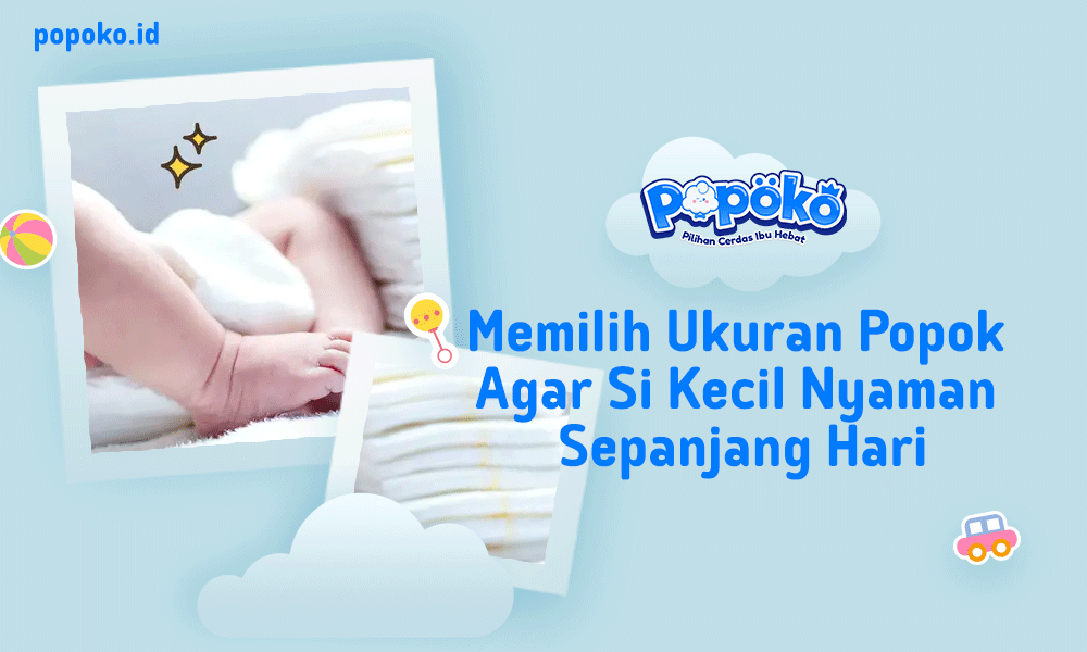 Tips Memilih Ukuran Popok Agar Si Kecil Nyaman Sepanjang Hari
