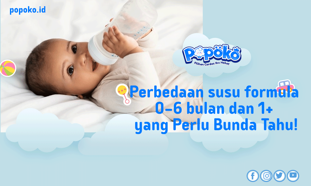 Perbedaan susu formula 0–6 bulan dan 1+ yang Perlu Bunda Tahu!
